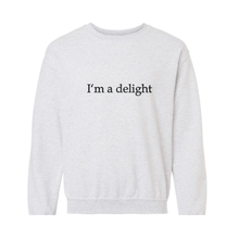 I'm a Delight sweatshirt — Ash Grey