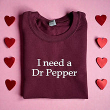 I need a Dr Pepper Sweatshirt