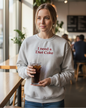 I need a Diet Coke Sweatshirt