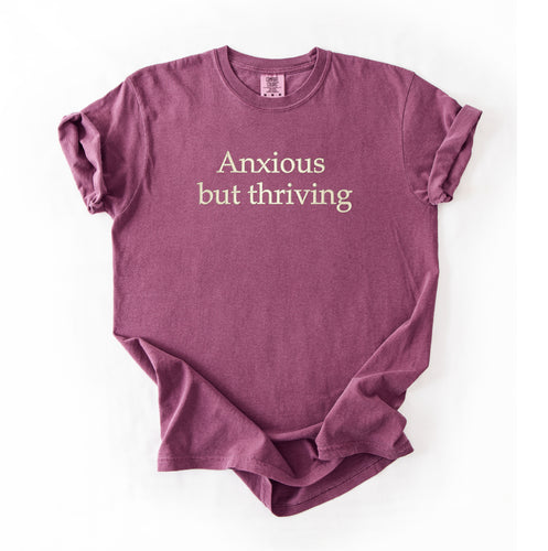 Anxious But Thriving Embroidered T-Shirt