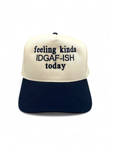 Feeling kinda IDGAF-ish today Snapback Hat