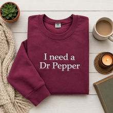 I need a Dr Pepper Sweatshirt