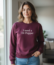 I need a Dr Pepper Sweatshirt